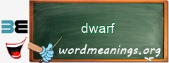 WordMeaning blackboard for dwarf